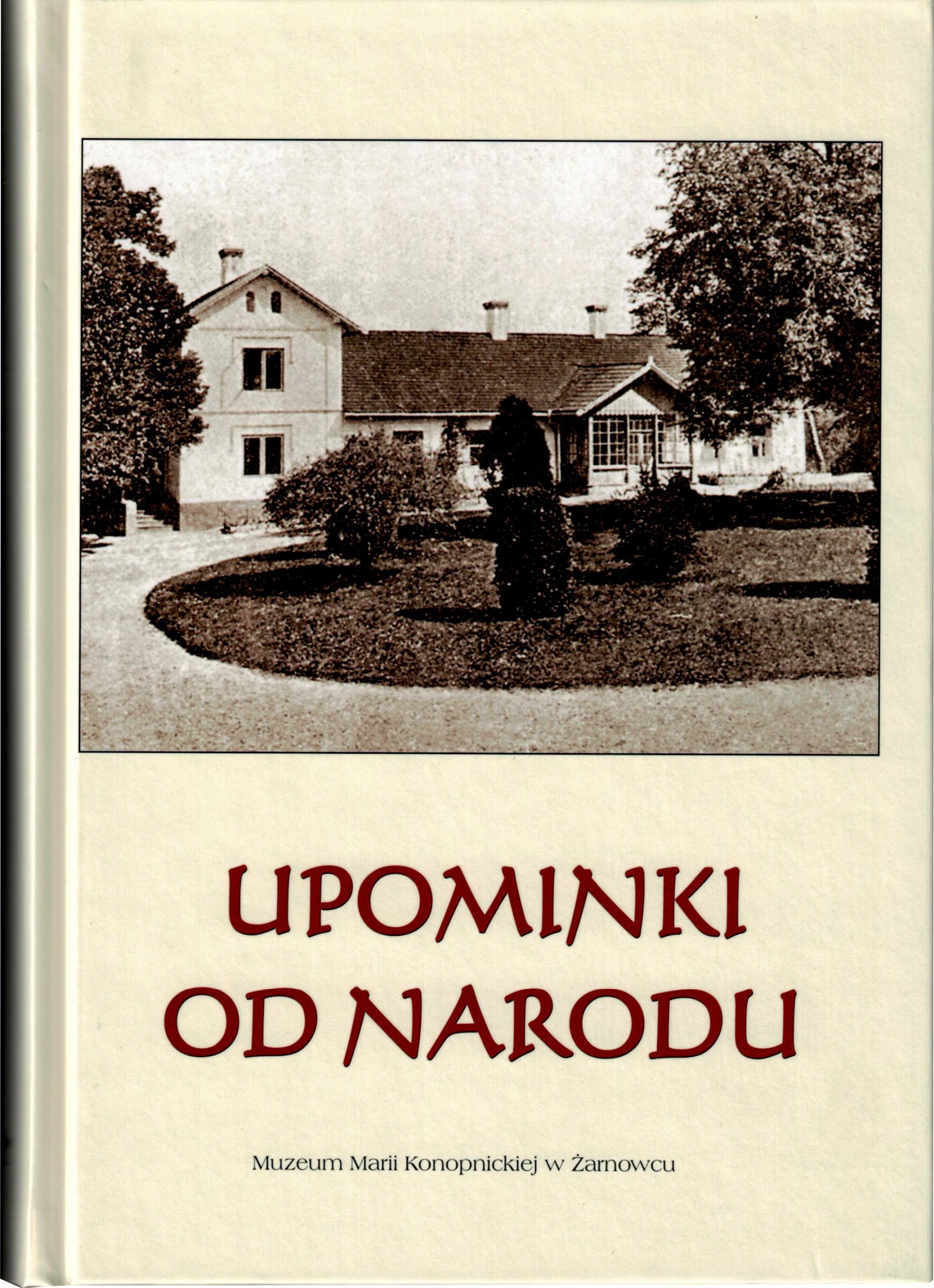 Upominki od narodu. Jubileusze, rocznice, obchody pisarzy